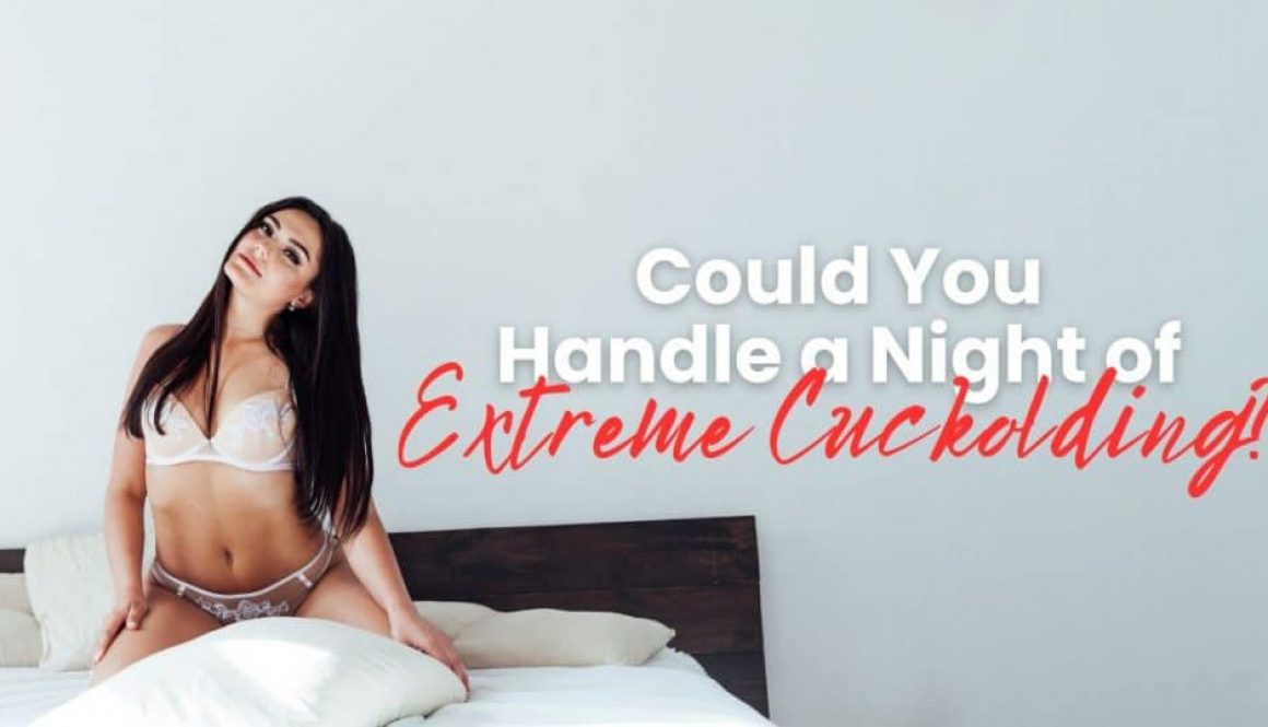 could-handle-night-extreme-cuckolding