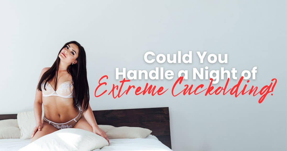 could-handle-night-extreme-cuckolding